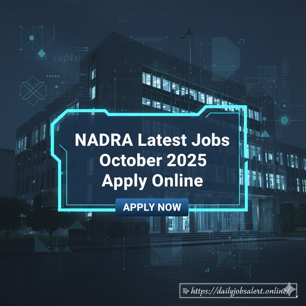 NADRA Latest Jobs October 2025 Apply Online